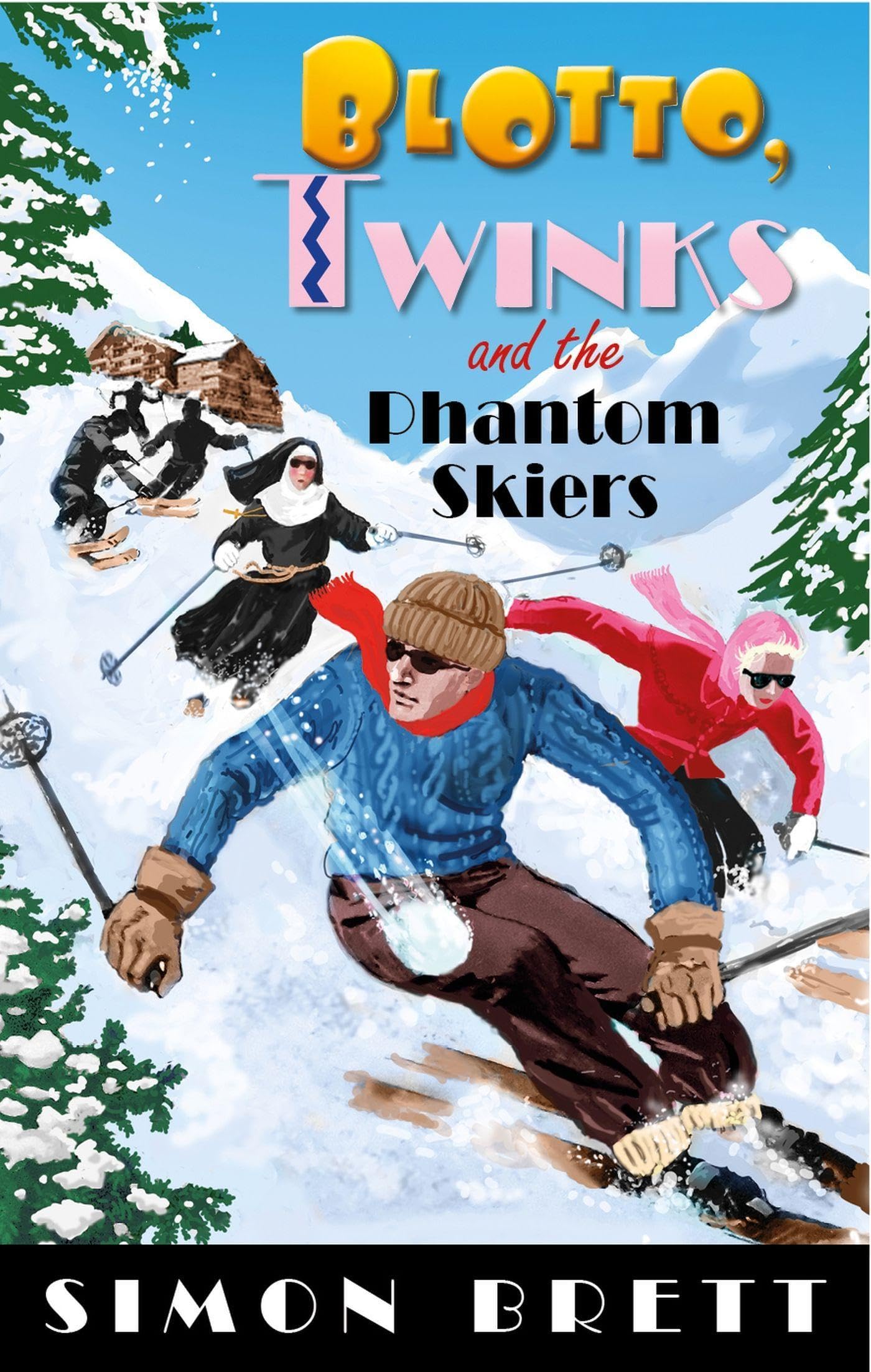 Blotto, Twinks and the Phantom Skiers by Simon Brett, Simon B... - 9781408716588