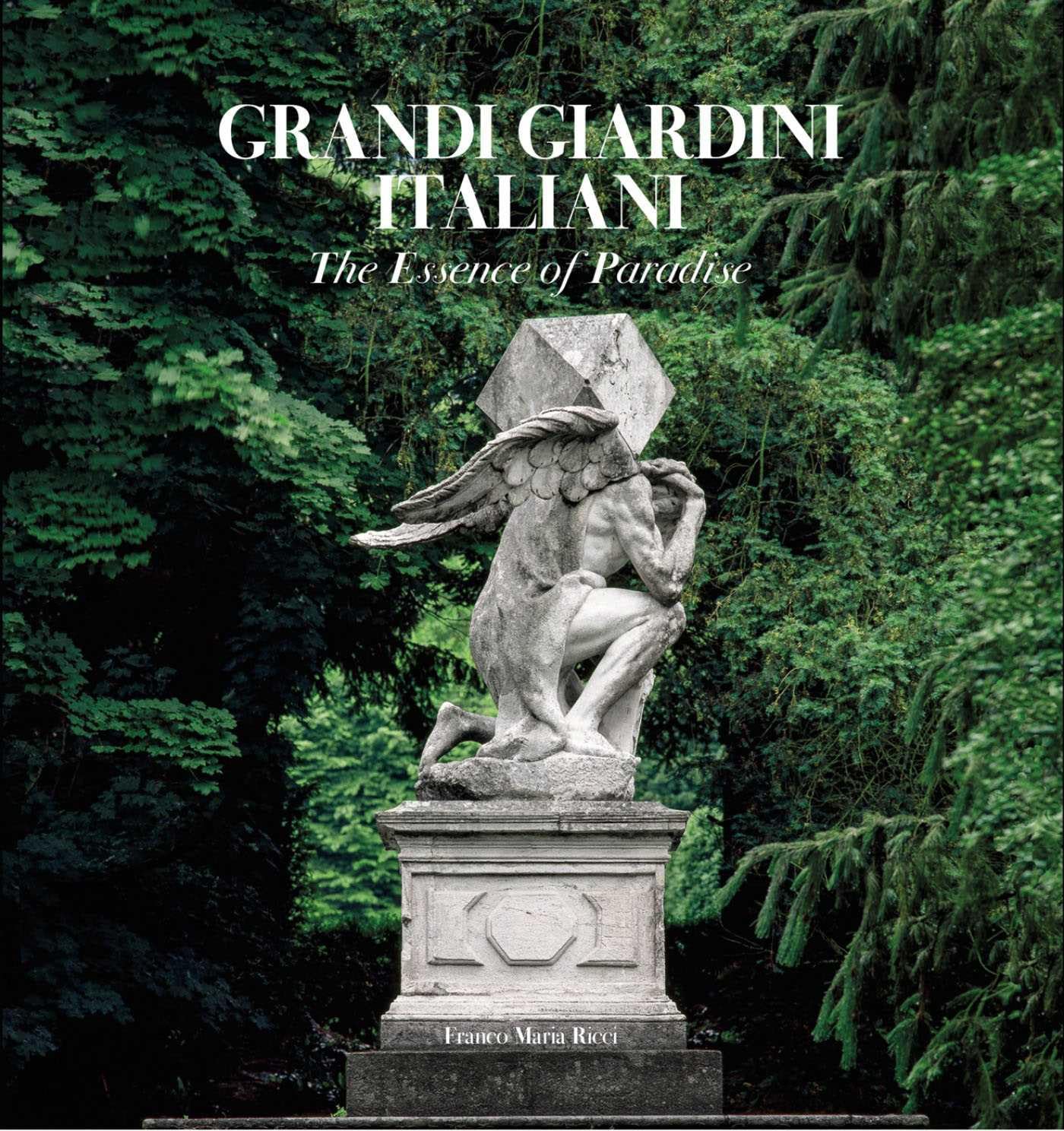 Grandi Giardini Italiani: The Essence of Paradise      Hardcover – April 1, 2022