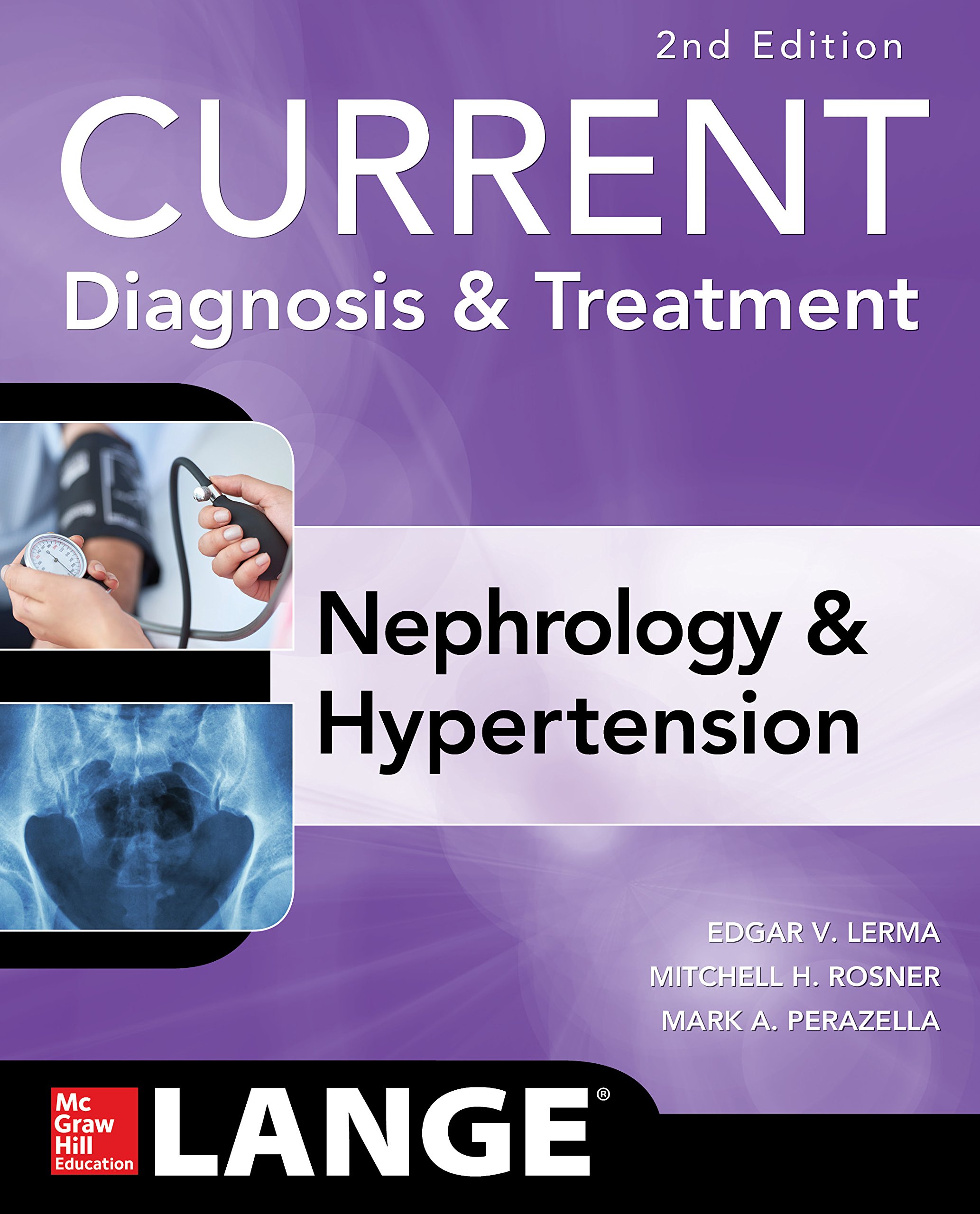 CURRENT Diagnosis & Treatment Nephrology & Hypertension, 2nd Edition (Current Diagnosis and Treatment in Nephrology and Hypertension) (English Edition)