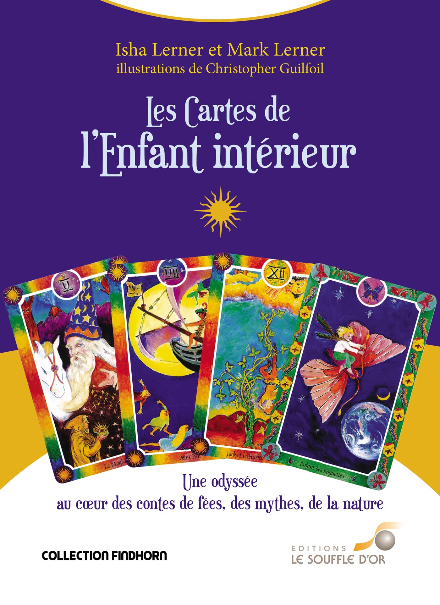 Les cartes de l'enfant intérieur: Une odysée au coeur des contes de fées, des mythes et de la nature