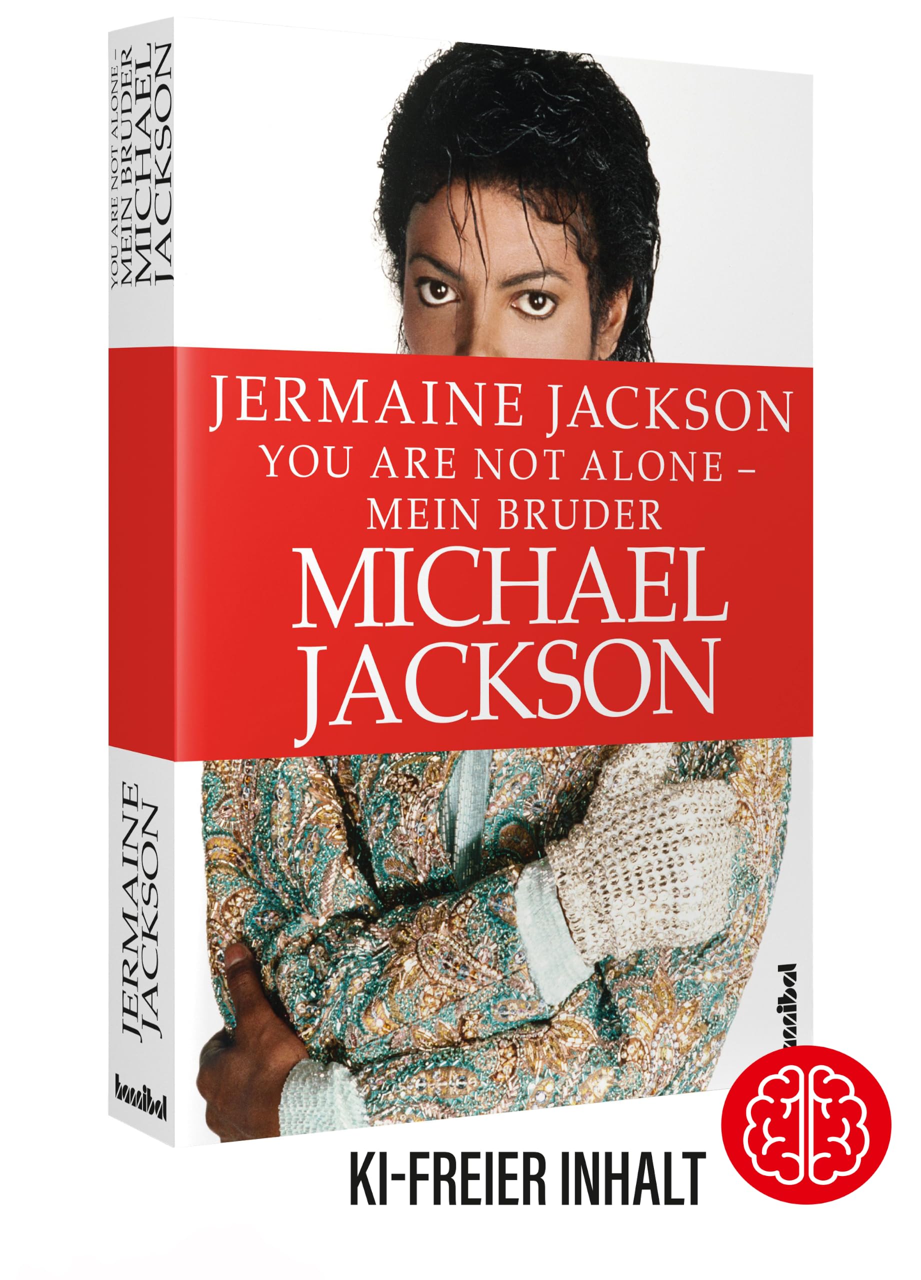 You Are Not Alone: Mein Bruder Michael Jackson