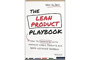 The Lean Product Playbook: Driving Innovation Through MVPs and Rapid Customer Feedback