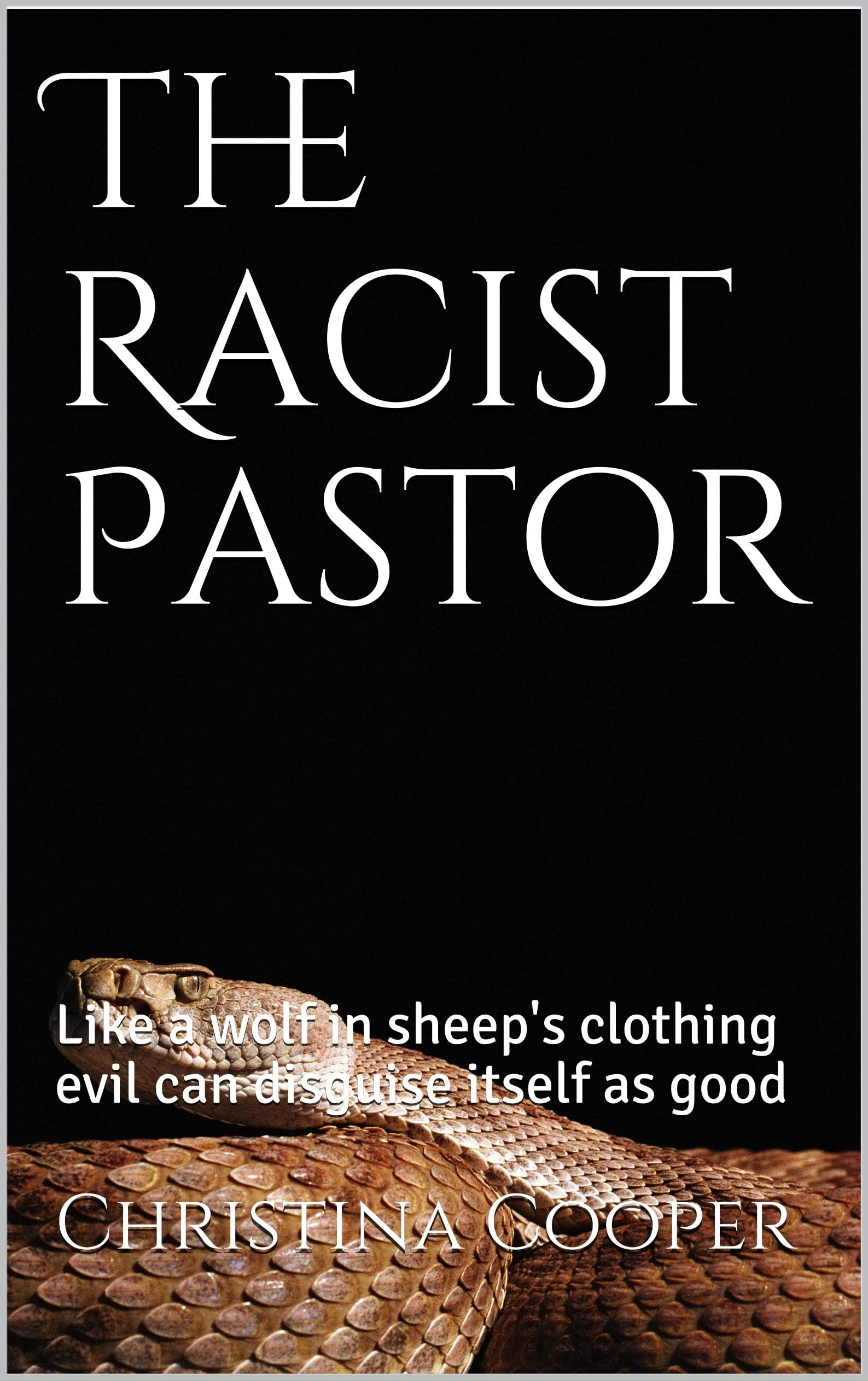 The Racist Pastor: Like a wolf in sheep's clothing evil can disguise itself as good
