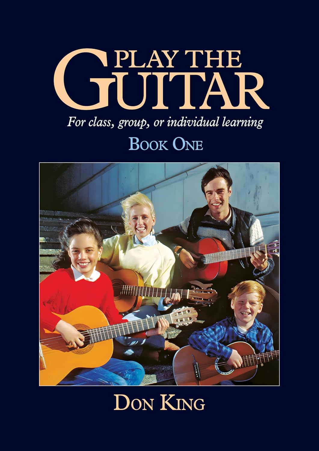 Play the Guitar Book One: For class, group, or individual learning      [Print Replica] Kindle Edition