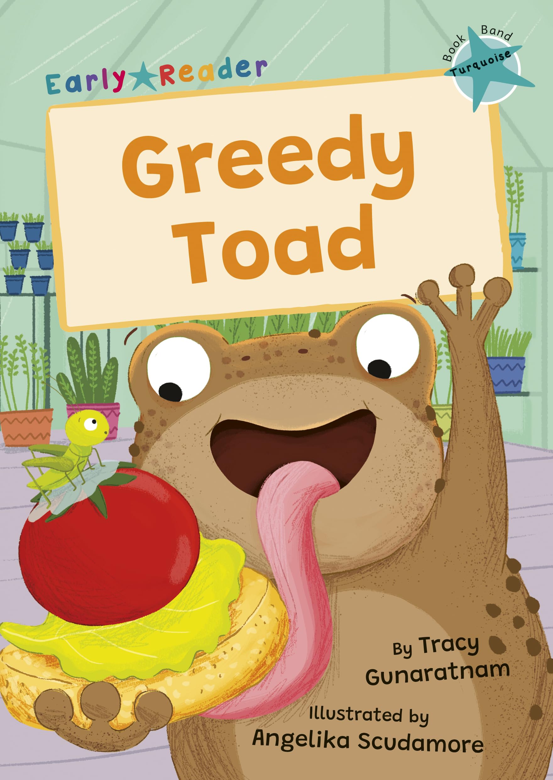 Greedy Toad : (Turquoise Early Reader)