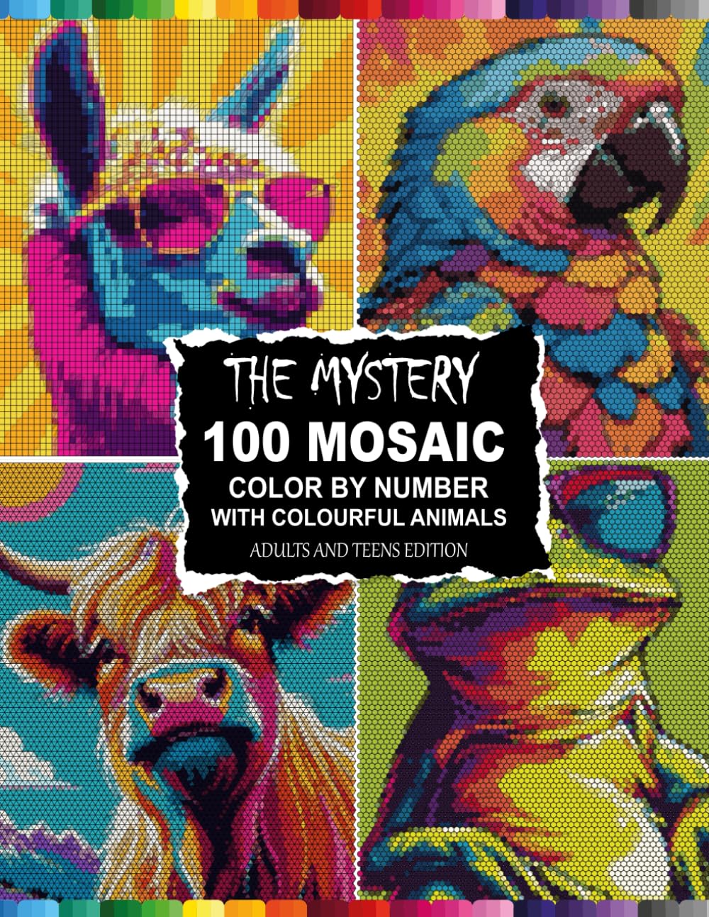 The Mystery Mosaic Color by Number 100 Hidden Animal Masterpieces for Adults and Teens Relaxation: Reveal Vibrant Wildlife Puzzles with Geometric ... Featuring Exotic Beasts and Landscapes