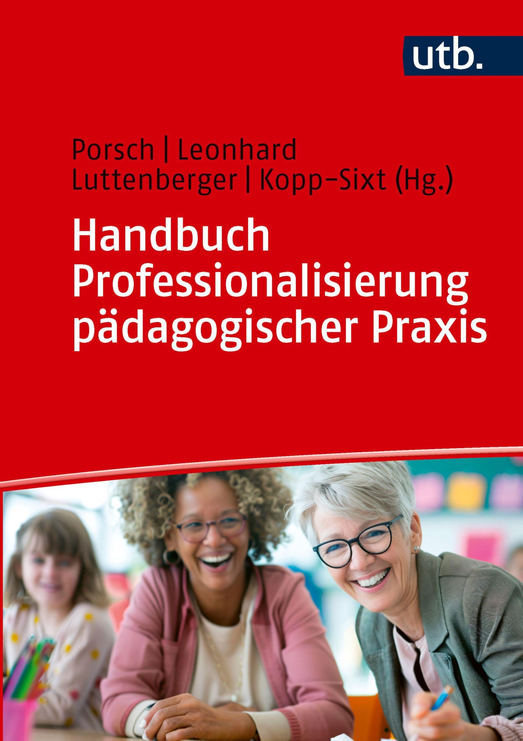 Handbuch Professionalisierung pädagogischer Praxis