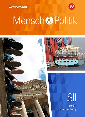 Mensch und Politik SII - Ausgabe 2019 für Berlin und Brandenburg: Schulbuch: Sekundarstufe 2 - Ausgabe 2019