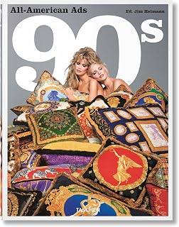 All-American Ads of the 90s: Iconic 1990s Advertising Compendium Book (English, French, German Edition) by Jim Heimann