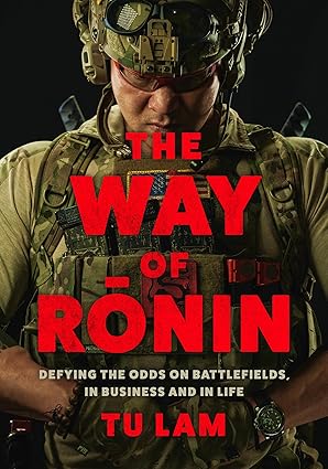 The Way of Ronin: Defying the Odds on Battlefields, in Business and in Life-Wow! eBook