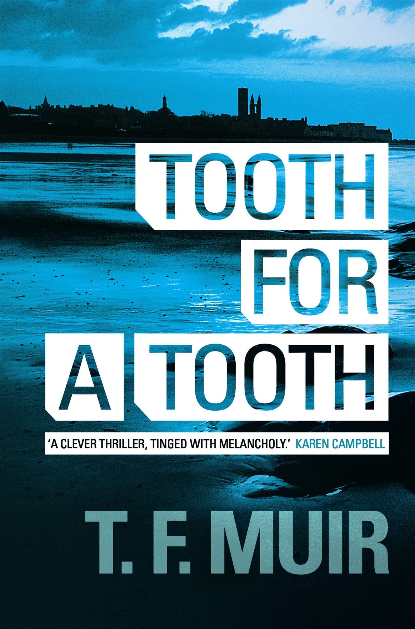 Tooth for a Tooth by T.F. Muir (Paperback Book)