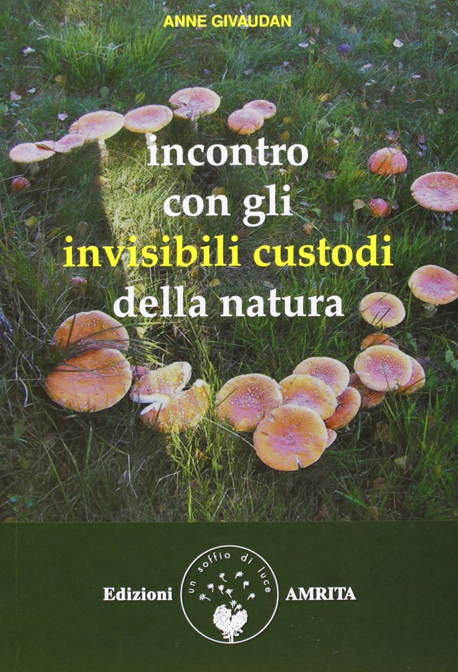 Incontro con gli invisibili custodi della natura