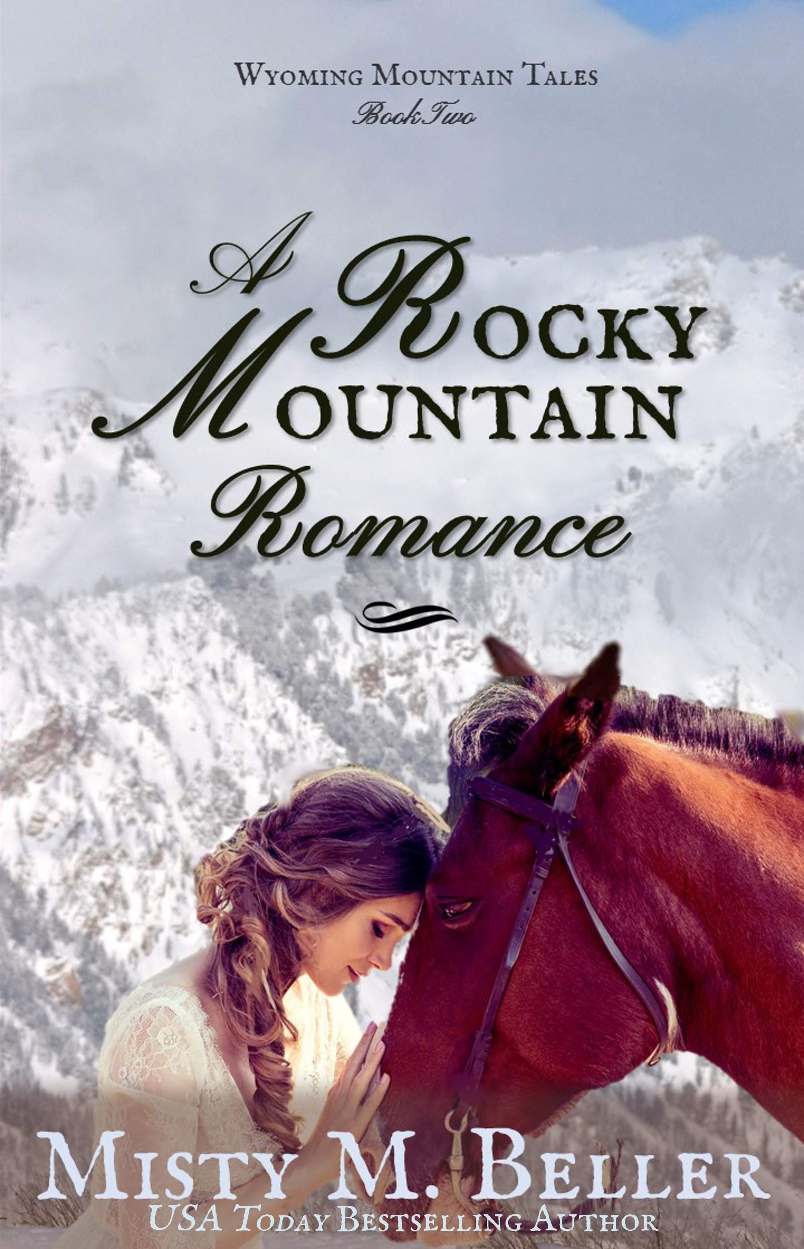 A Rocky Mountain Romance (Wyoming Mountain Tales Book 2)