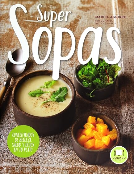Supersopas: Concentrados de Belleza Salud y Detox en Tu Plato