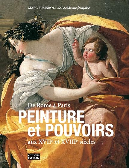 Peinture et Pouvoirs Aux Xviie et Xviiie Siecles