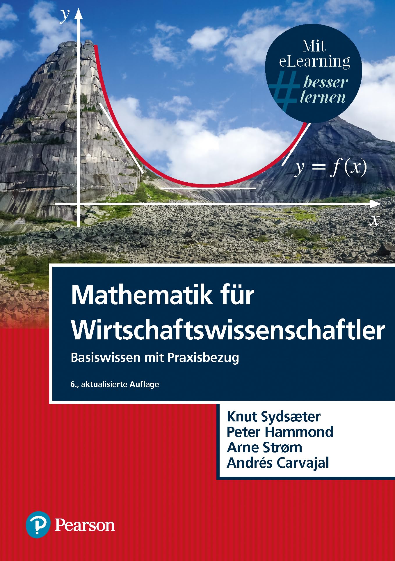 Mathematik für Wirtschaftswissenschaftler. Mit eLearning-Zugang "MyMathLab | Mathematik für Wirtschaftswissenschaftler": Basiswissen mit Praxisbezug (Pearson Studium - Economic BWL)