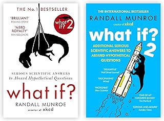 2 Books Collection Set by Randall Munroe [What If?: Serious Scientific Answers to Absurd Hypothetical Questions & What If? 2: Additional Serious Scientific Answers to Absurd Hypothetical Questions