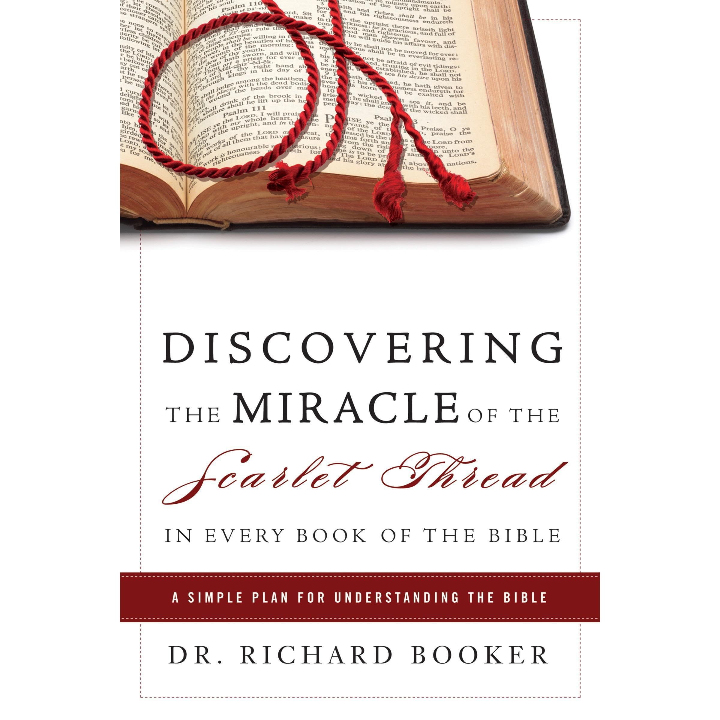 Discovering the Miracle of the Scarlet Thread in Every Book of the Bible
