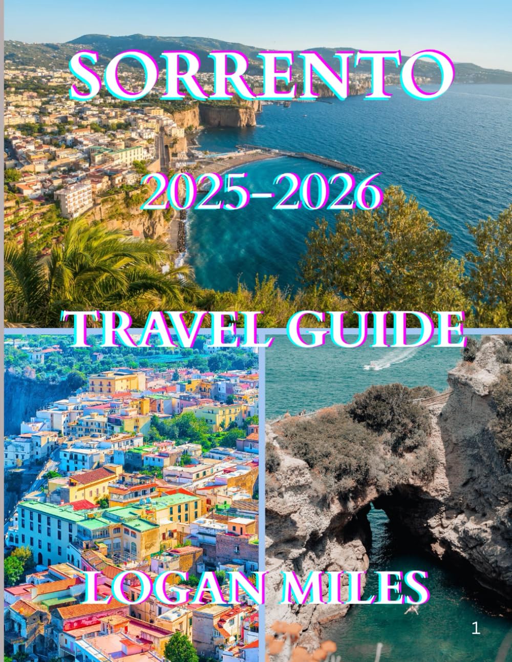 Sorrento Travel Guide 2025–2026: Explore Sorrento 2025-2026: Attractions, Day Trips & Local Experiences