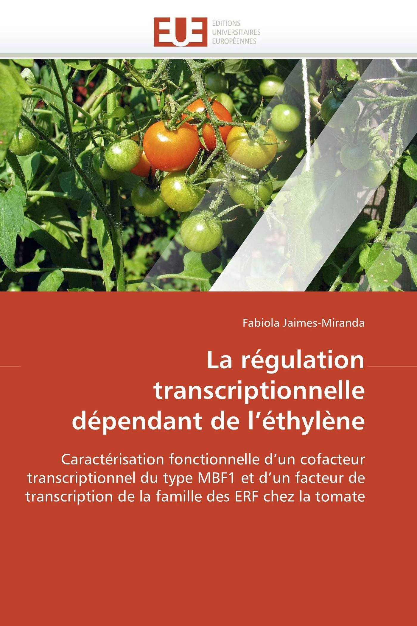 La régulation transcriptionnelle dépendant de l’éthylène (Omn.Univ.Europ.)