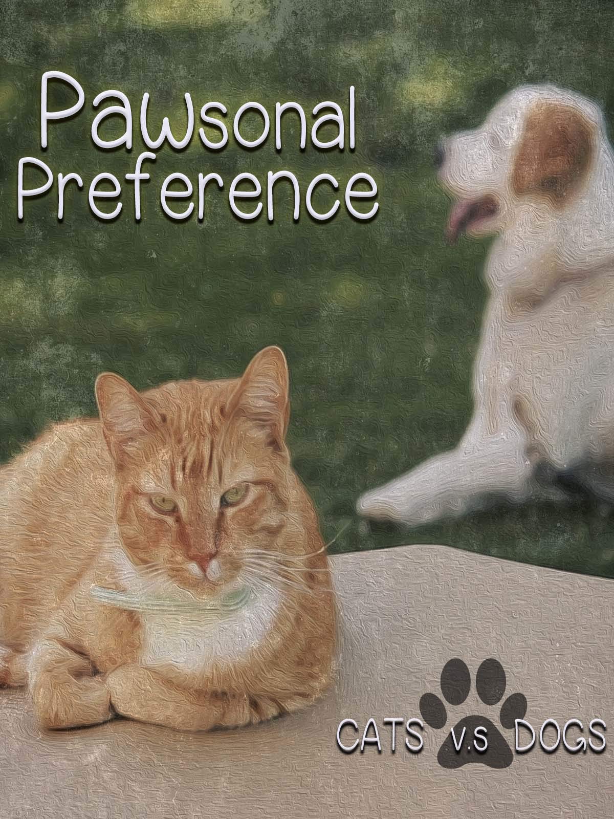 Pawsonal Preference - Dogs v.s Cats