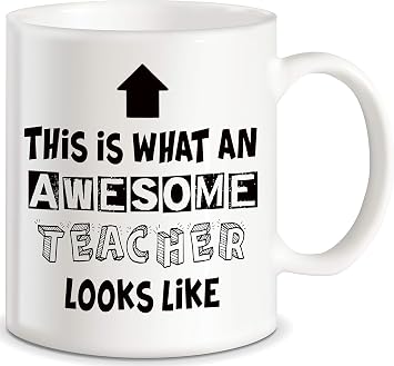 Teacher Appreciation Gifts What An Awesome Teacher Looks Like for Classroom Teaching Decorations Worlds Best Men Women Teachers Ever Novelty Gift Coffee Mug Tea Cup Gift From Students