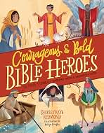 Courageous Bold Bible Heroes Stories