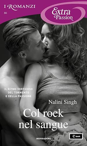 Col rock nel sangue (I Romanzi Extra Passion) (Rock Kiss Vol. 3)