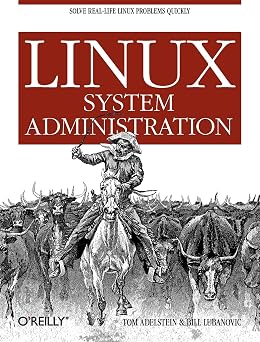Linux System Administration Solve Real-life Linux Problems Quickly
