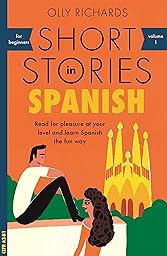 Short Stories in Spanish for Beginners: Read for pleasure at your level, expand your vocabulary and learn Spanish the fun way! (Teach Yourself nº 1) (Spanish Edition)