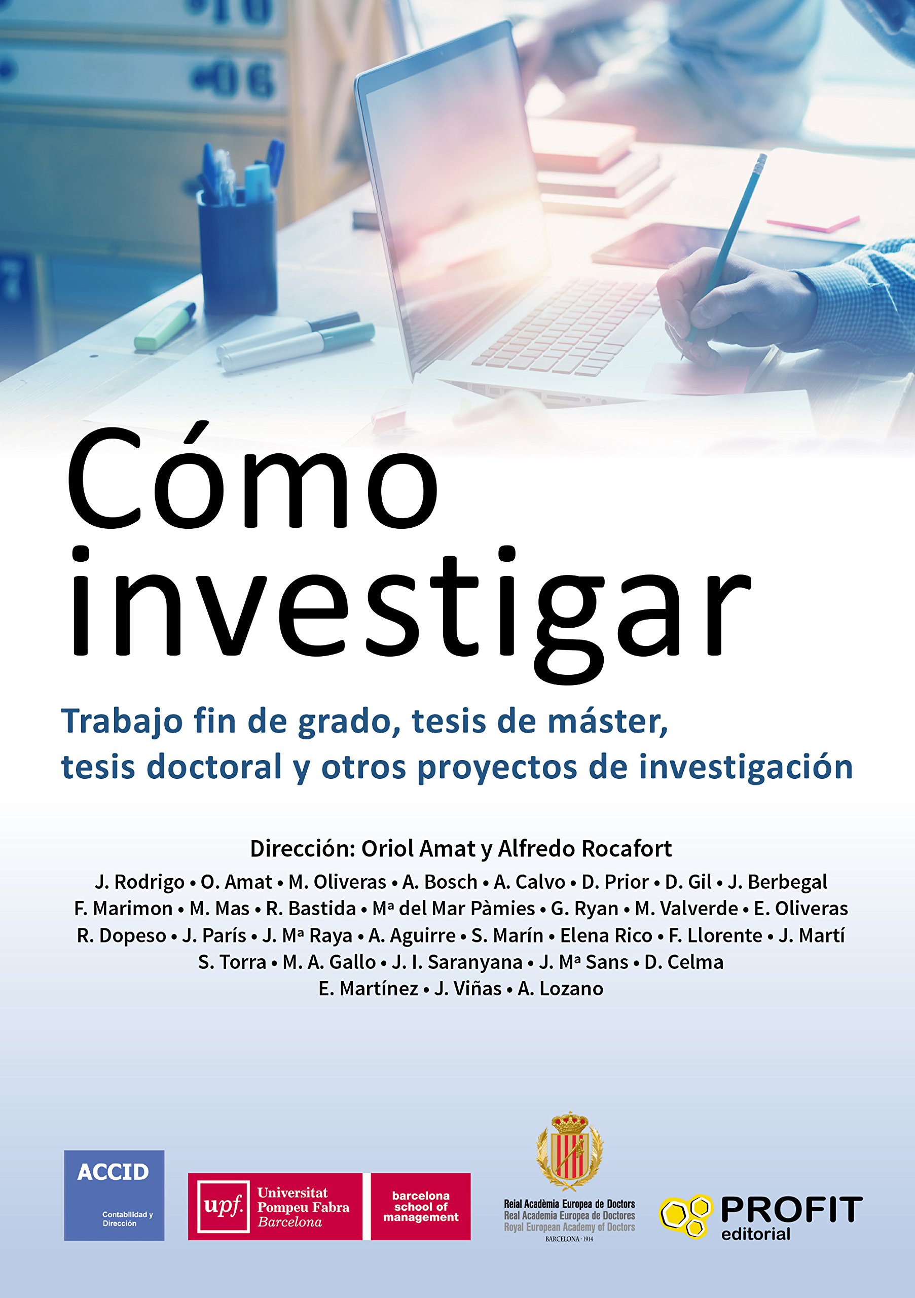 Cómo investigar: Trabajo fin de grado, tesis de máster, tesis doctoral y otros proyectos de investigación