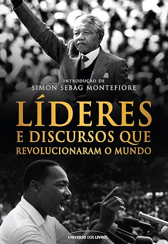 Líderes e discursos que revolucionaram o mundo