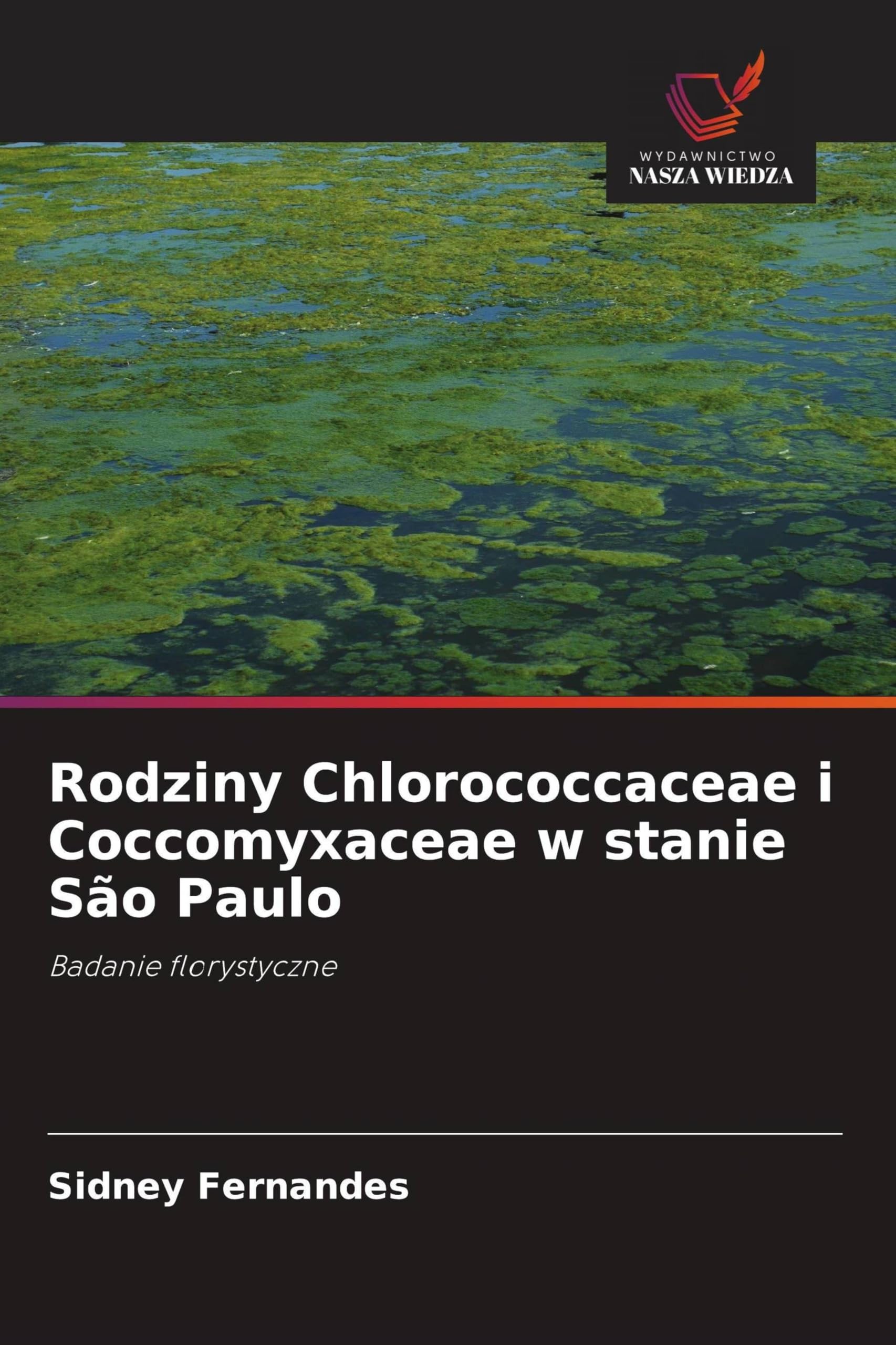 Rodziny Chlorococcaceae i Coccomyxaceae w stanie São Paulo: Badanie florystyczne