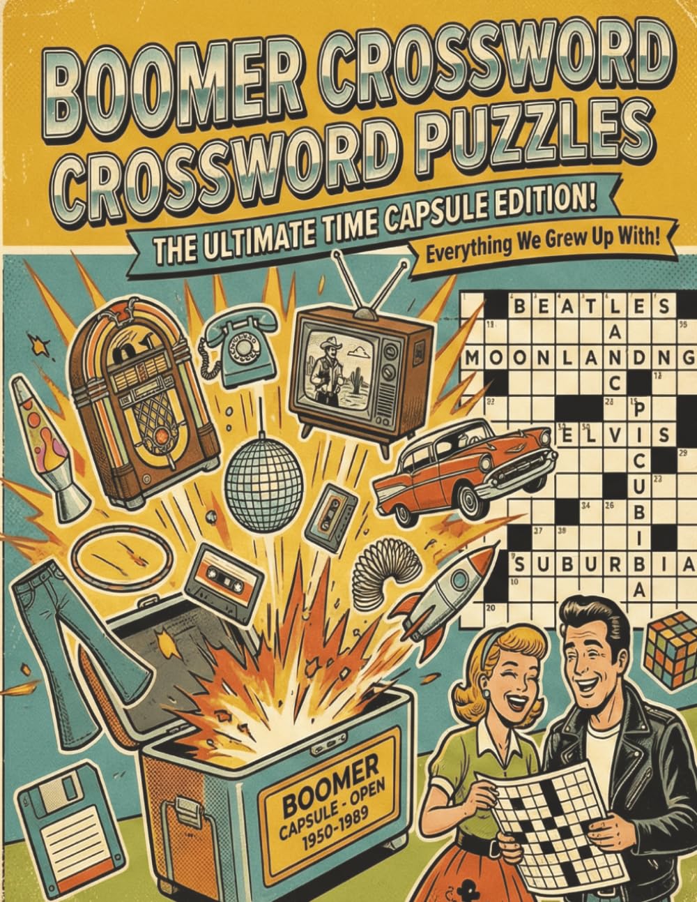 Boomer Crossword Book: Crossword Puzzles with 19s Touch | Boomer Time Capsule | Nostalgic Themes & More | 50 + puzzles | 8 x 11, 101 pages | Solutions included