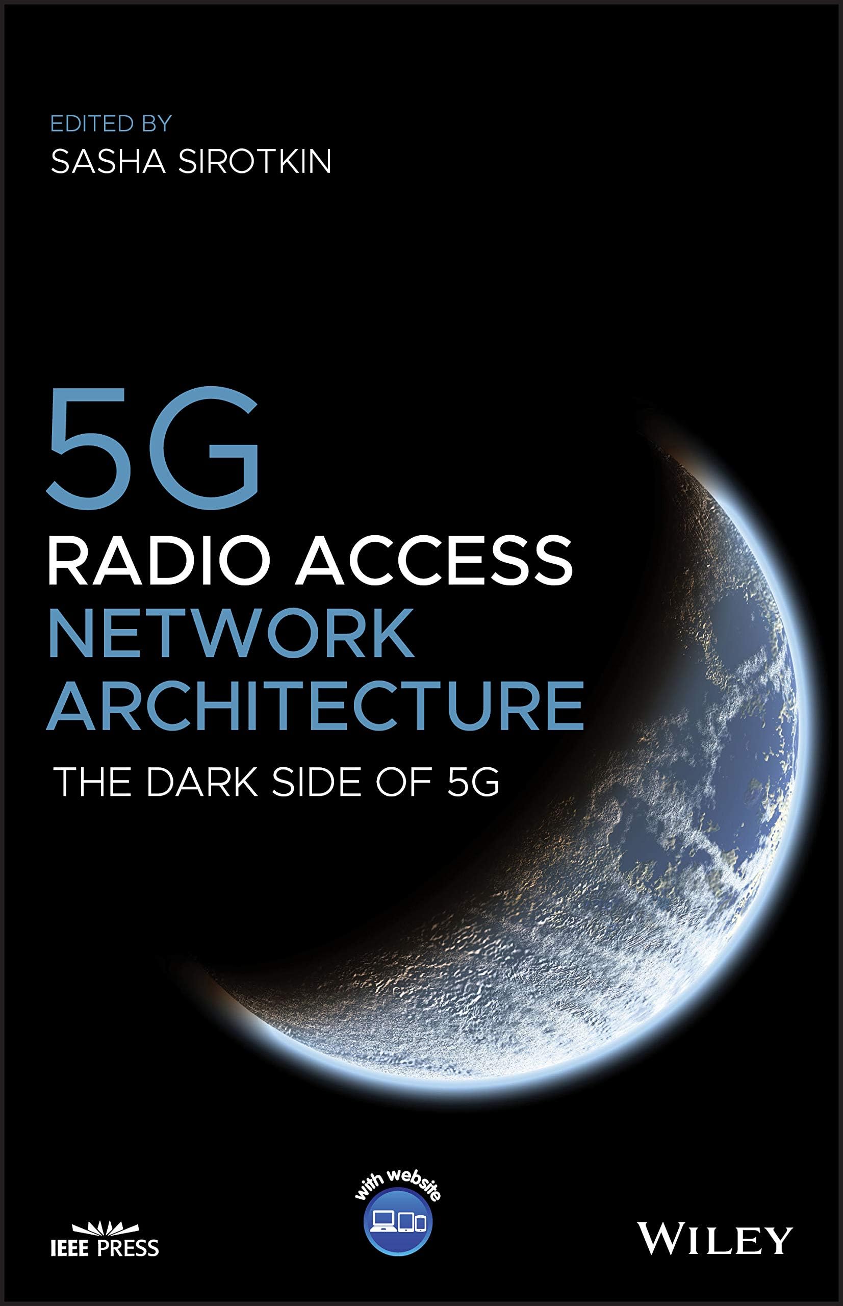 5G Radio Access Network Architecture: The Dark Side of