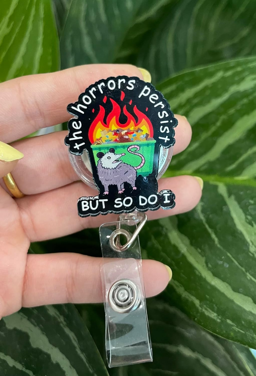 The Horrors Persist But So Do I Badge Reel 1.8 Inches Funny Opossum Cute Dumpster Fire Humor, Retractable Alligator/Belt Clip, Acrylic Material, Badge Holders Accessories DIY (Belt Clip) - Image 2