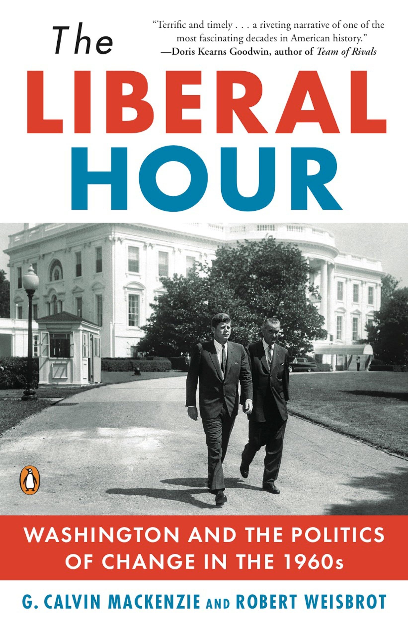 Buy The Liberal Hour: Washington and the Politics of Change in the 1960s (Penguin History of American Life) โ BookShops.in