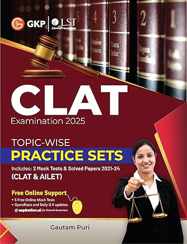 GKP CLAT 2025 : Topic-Wise Practice Sets (Includes 2 Mock tests &amp; Solved papers 2021-24)