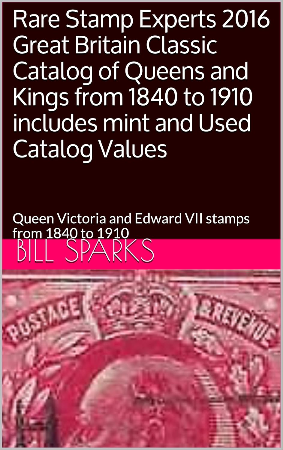 Rare Stamp Experts 2016 Great Britain Classic Catalog of Queens and