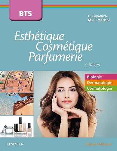 BTS Esthétique, Cosmétique et Parfumerie: Tout le programme en biologie, dermatologie et cosmétologie