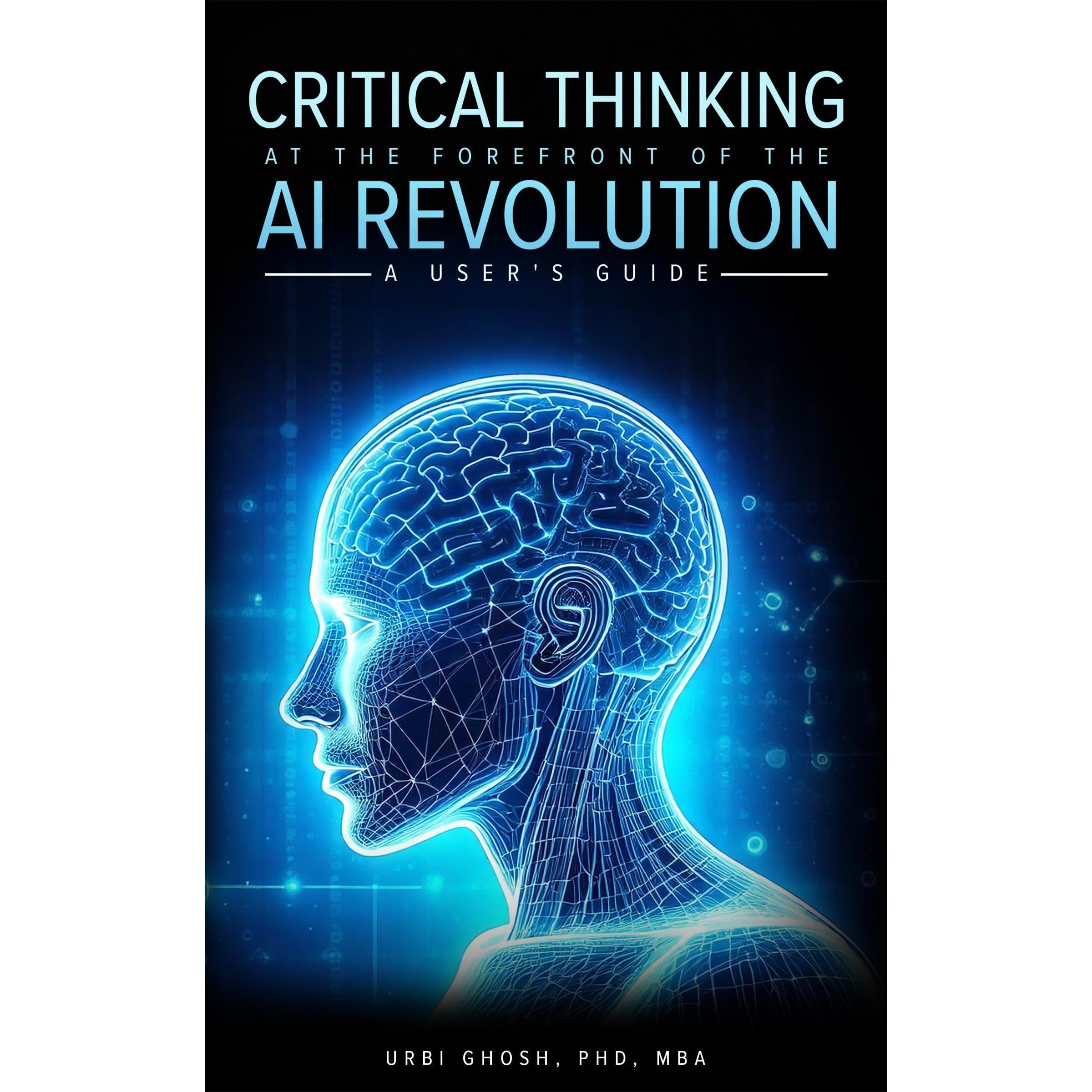 Critical Thinking at the Forefront of AI Revolution: A User's Guide