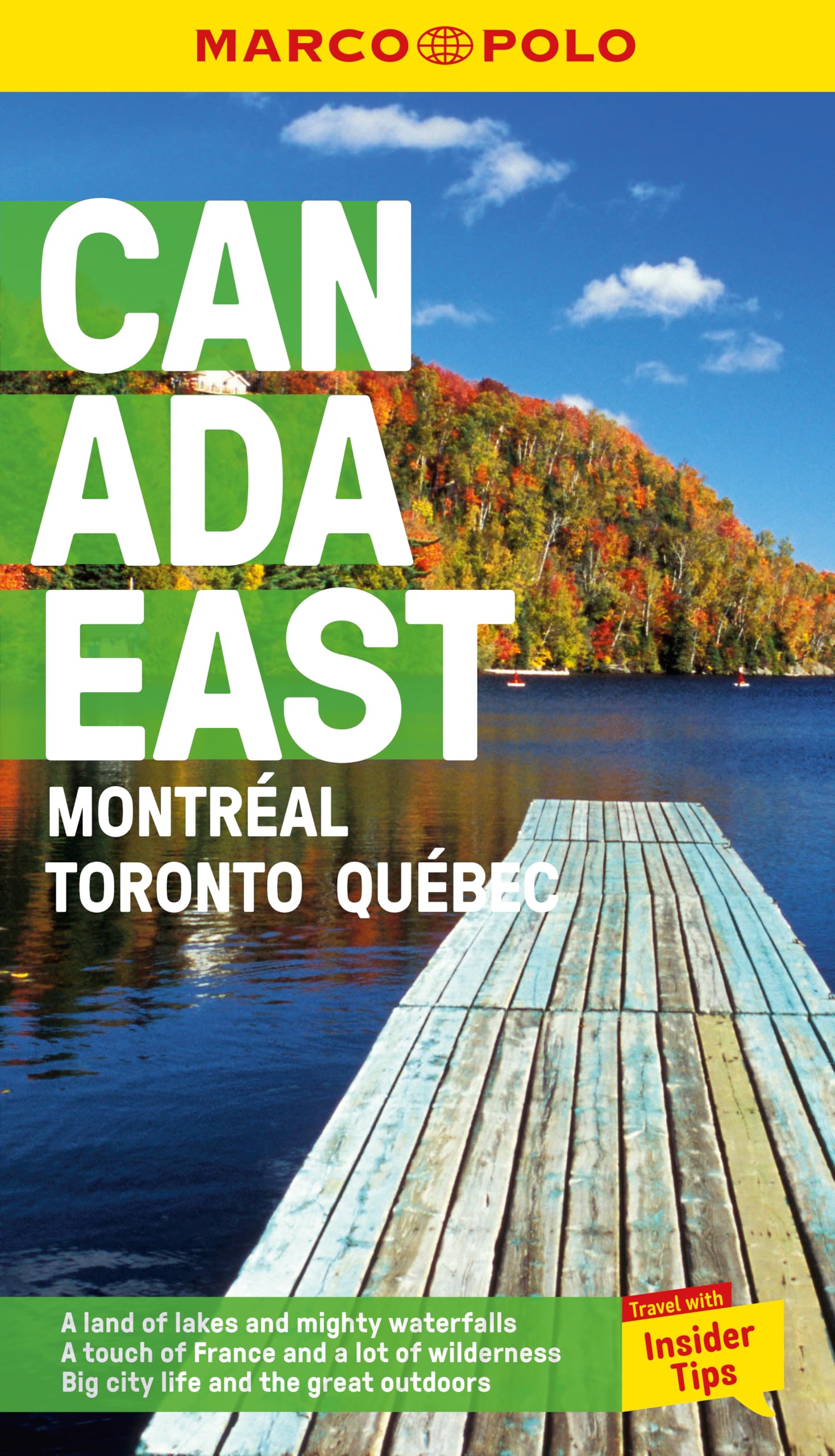 Canada East Marco Polo Pocket Travel Guide - with pull out map: Montreal, Toronto and Quebec (Marco Polo Travel Guides) (Marco Polo Pocket Guides)