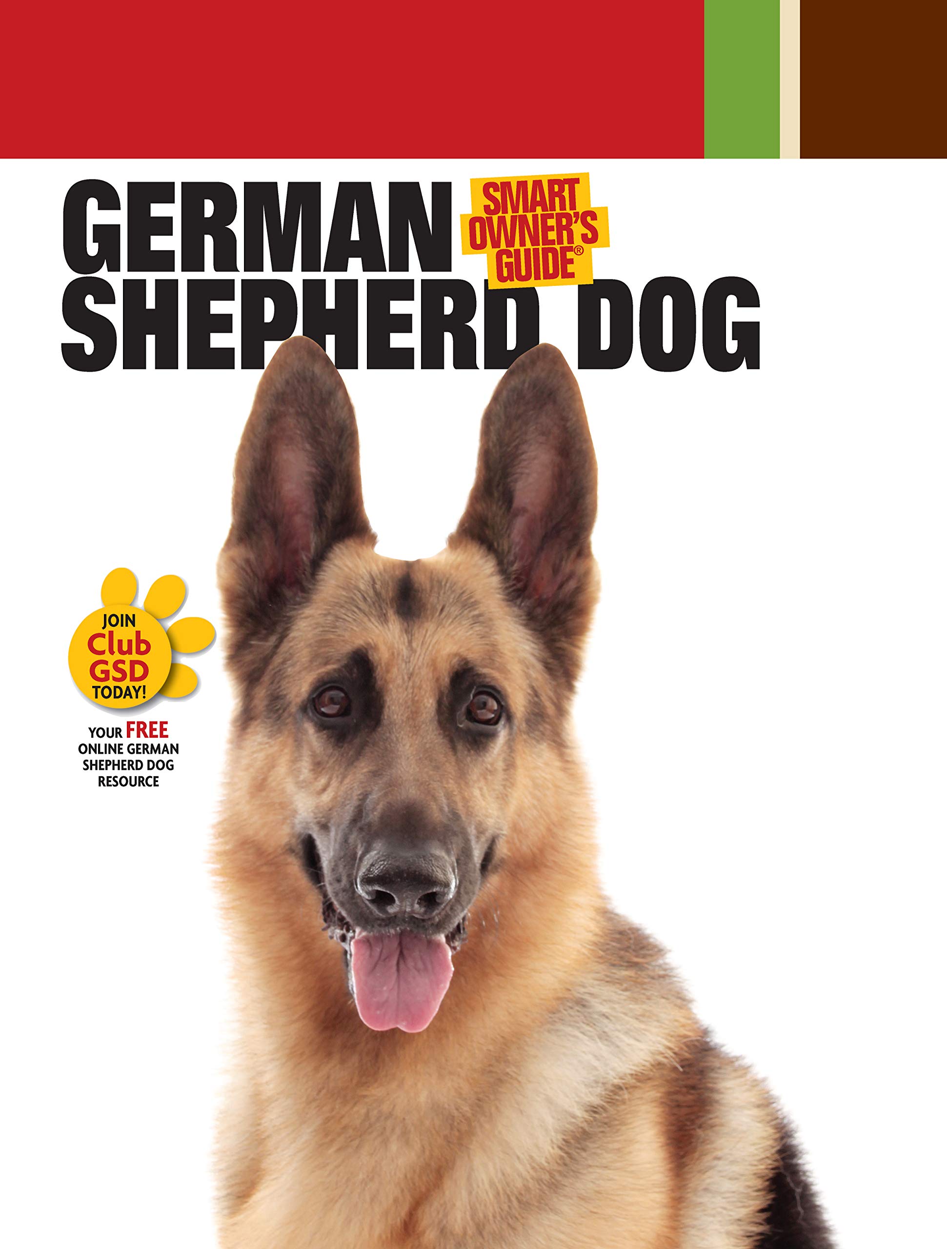 German Shepherd Dog (CompanionHouse Books) Kennel Club Books Interactive Series - Adopting, Training, and Caring for Your New Best Friend, plus GSD History, Traits, and Health
