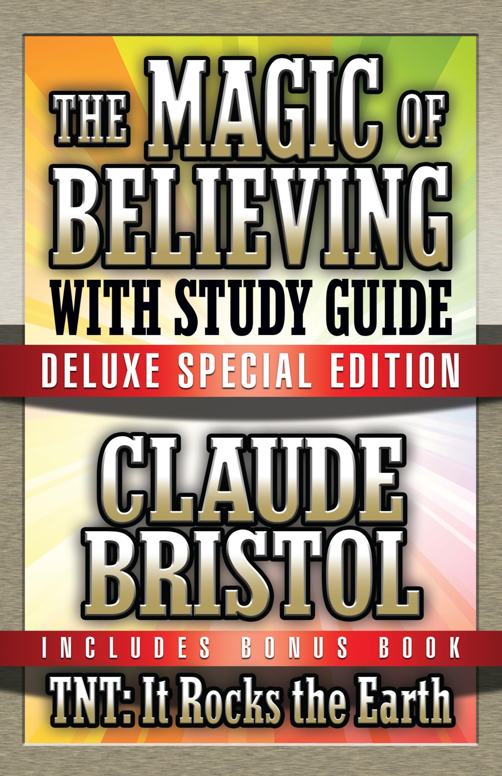 The Magic of Believing & TNT: It Rocks the Earth with Study Guide: Deluxe Special Edition