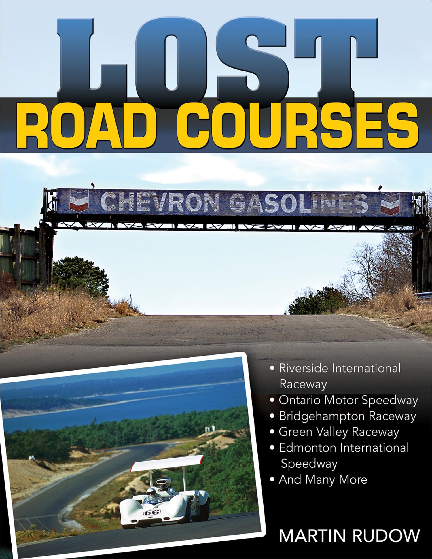 Lost Road Courses livre sur l'histoire des circuits automobiles de légende