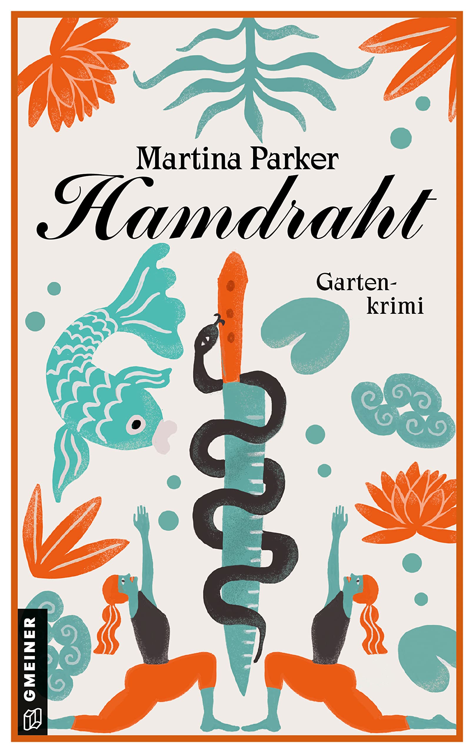 Hamdraht: Gartenkrimi