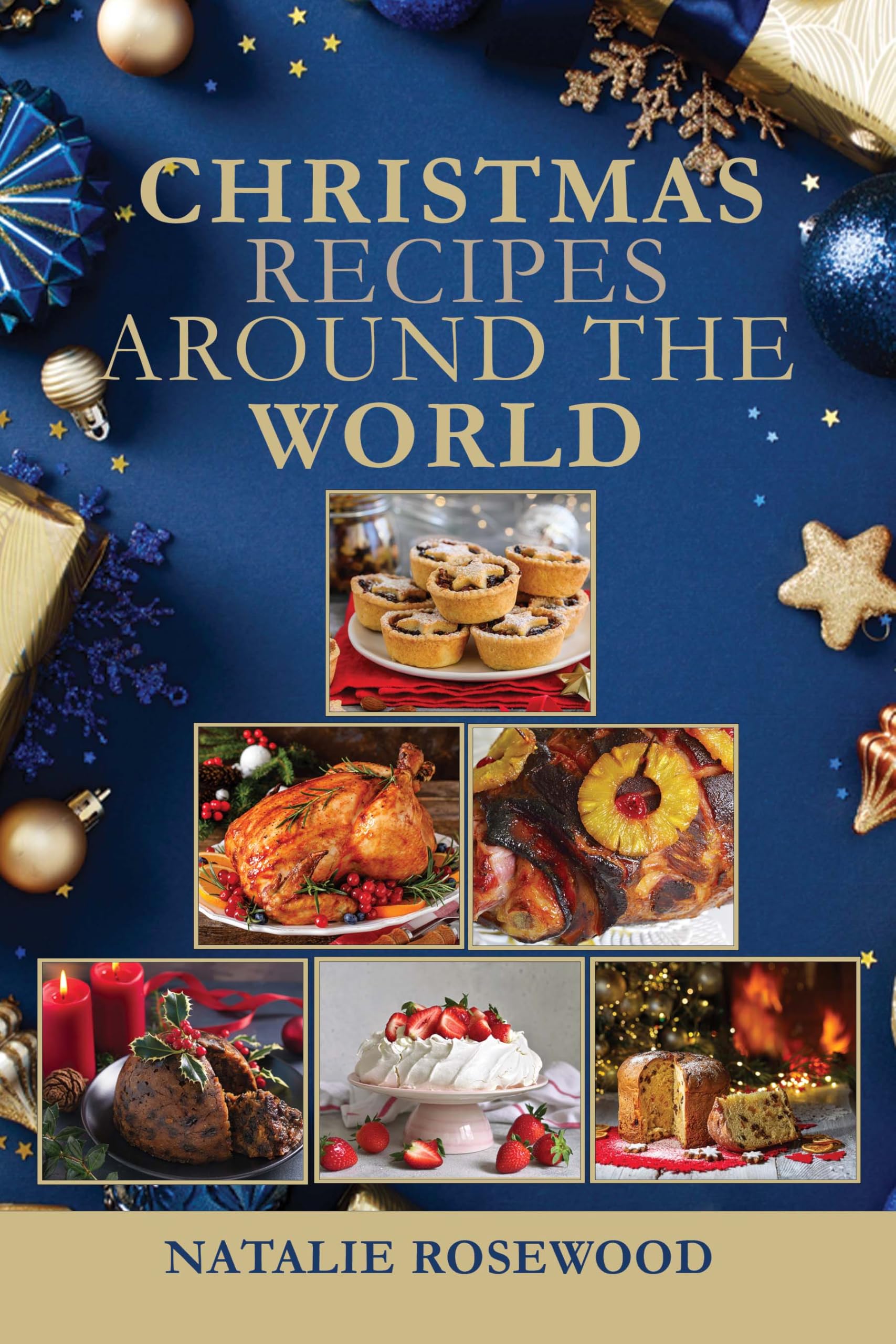 Christmas Recipes Around the World: Traditional Christmas Dishes Worldwide