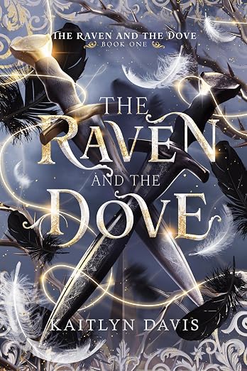 The Raven and the Dove by Kaitlyn Davis, book cover. Blue and black themed, two swords are crossed in the center and are surrounded by white and black feathers.