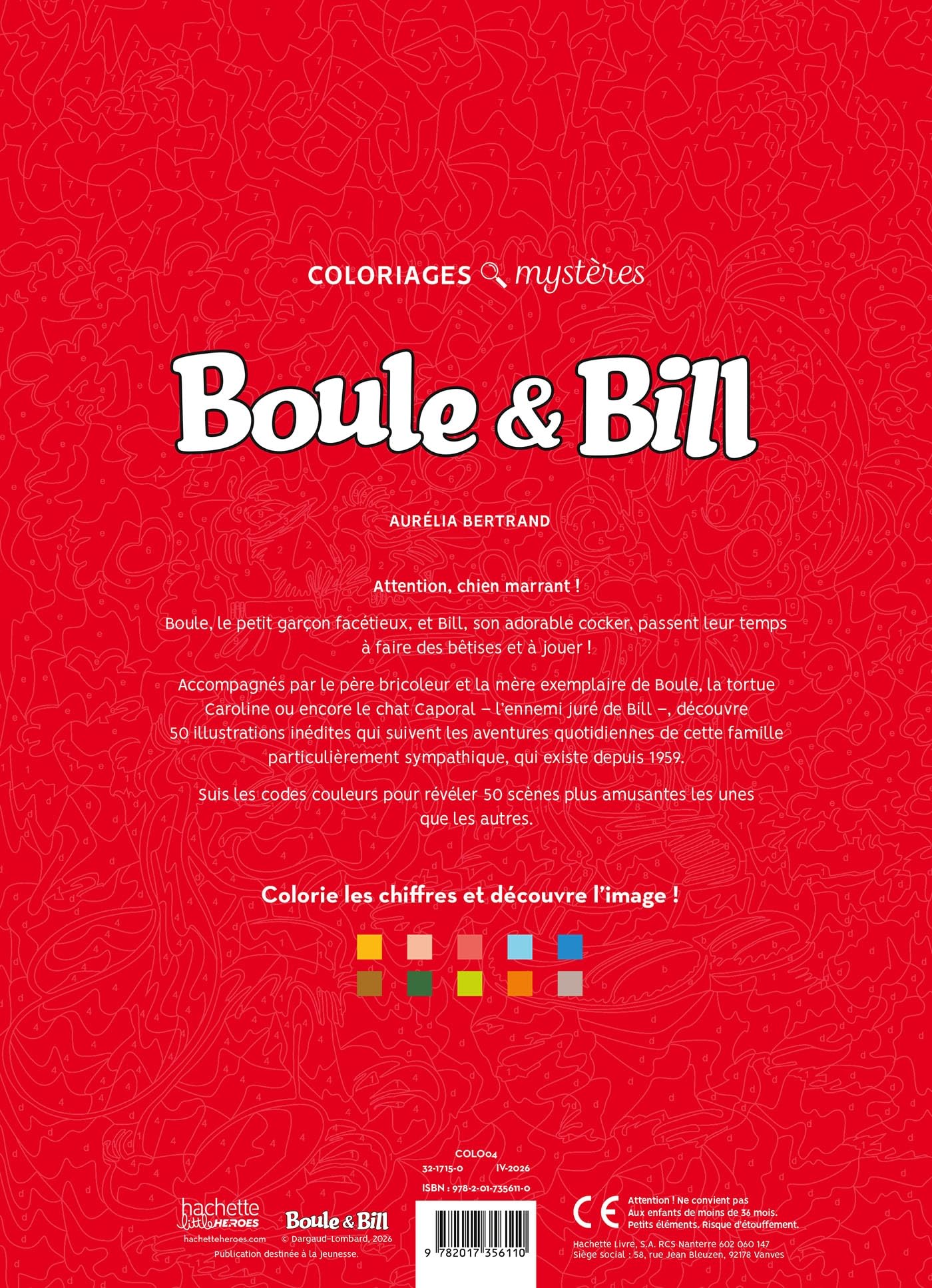 Coloriages mystères Boule & Bill: Coloriez les chiffres et découvrez l'image