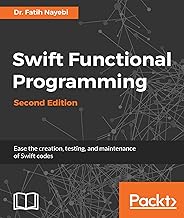 Swift Functional Programming - Second Edition: Ease the creation, testing, and maintenance of Swift codes